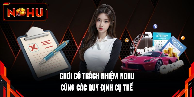 Chơi có trách nhiệm NOHU cùng các quy định cụ thể