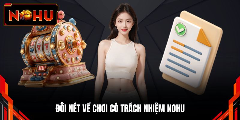 Đôi nét về chơi có trách nhiệm NOHU