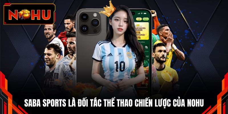 SABA Sports là đối tác thể thao chiến lược của NOHU